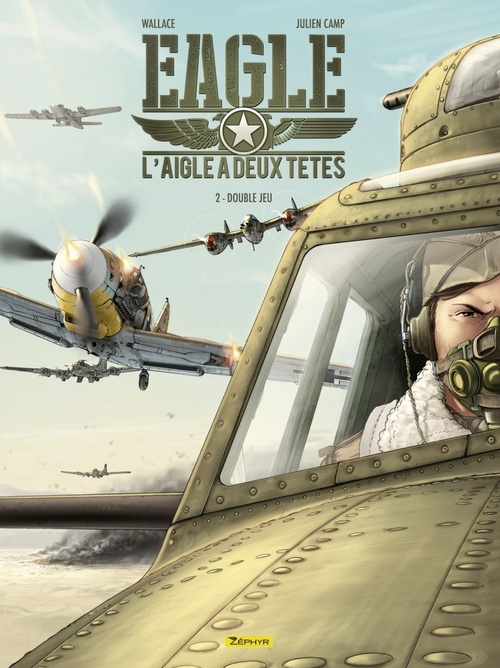 Couverture ebook de Eagle, l'aigle à deux têtes - Tome 2 - Double jeu, de Wallace, Julien Camp