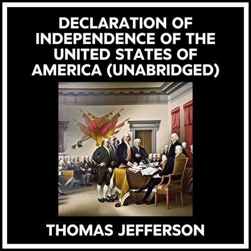 Couverture audiobook de Declaration Of Independence Of The United States Of America (Unabridged), de Thomas JEFFERSON