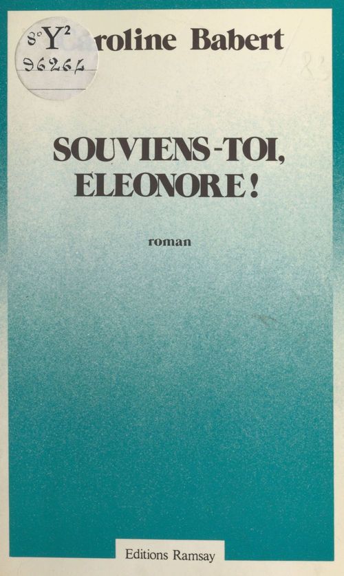 Couverture ebook de Souviens-toi, Éléonore !, de Caroline Babert