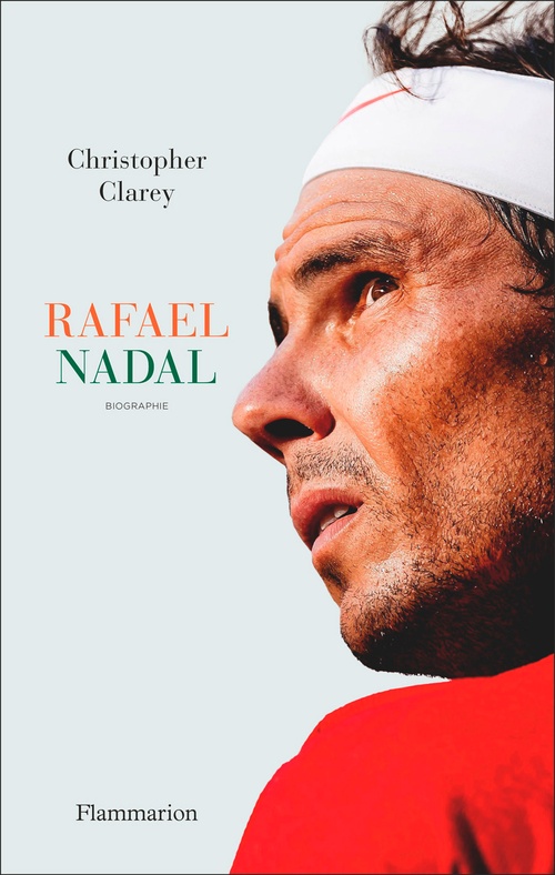 ebook cover of Rafael Nadal. Biographie, by Christopher Clarey