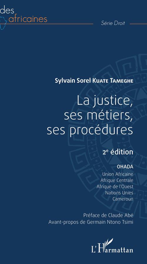Couverture ebook de La justice, ses métiers, ses procédures 2ème édition, de Sylvain Sorel Kuate Tameghe