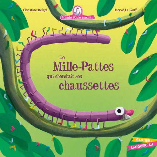 ebook cover of Mamie Poule raconte - Le Mille-Pattes qui cherchait ses chaussettes, by Christine Beigel