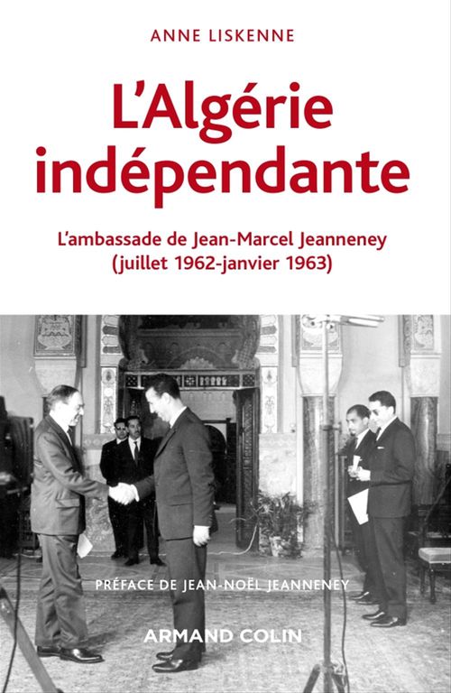 ebook cover of L'Algérie indépendante (1962-1963), by Jean-Noël Jeanneney, Anne Liskenne, Maurice Vaïsse