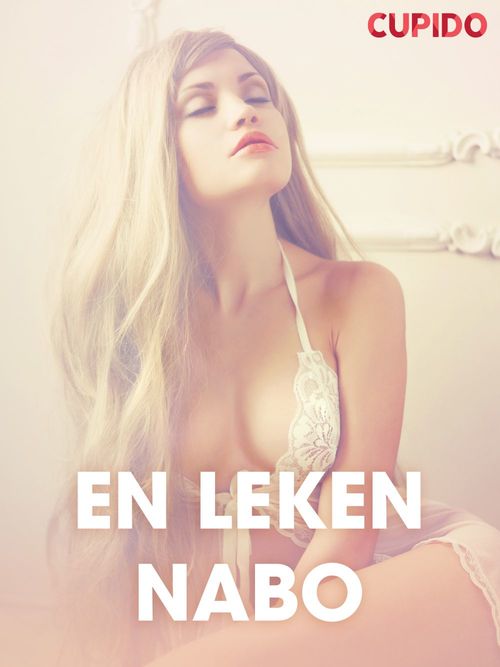 Couverture ebook de En leken nabo - erotiske noveller, de Cupido