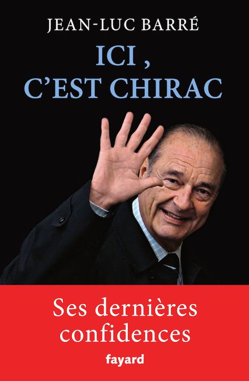 ebook cover of Ici, c'est Chirac, by Jean-Luc Barré