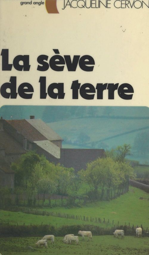 Couverture ebook de La sève de la terre, de Jacqueline Cervon