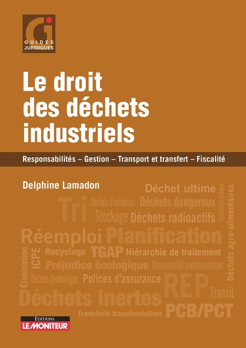 Couverture ebook de Le droit des déchets industriels, de Delphine Lamadon