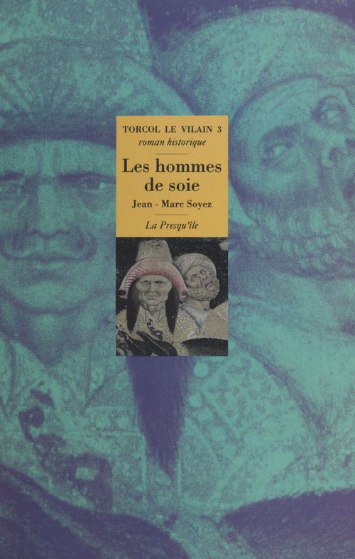 Couverture ebook de Torcol le vilain (3) : Les hommes de soie, de Soyez