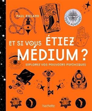ebook cover of Et si vous étiez medium, by Paul Roland