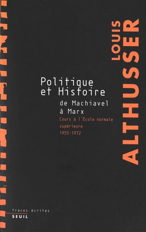Couverture ebook de Politique et Histoire, de Machiavel à Marx - Cours à l'Ecole Normale Supérieure de 1955 à 1972, de Louis Althusser