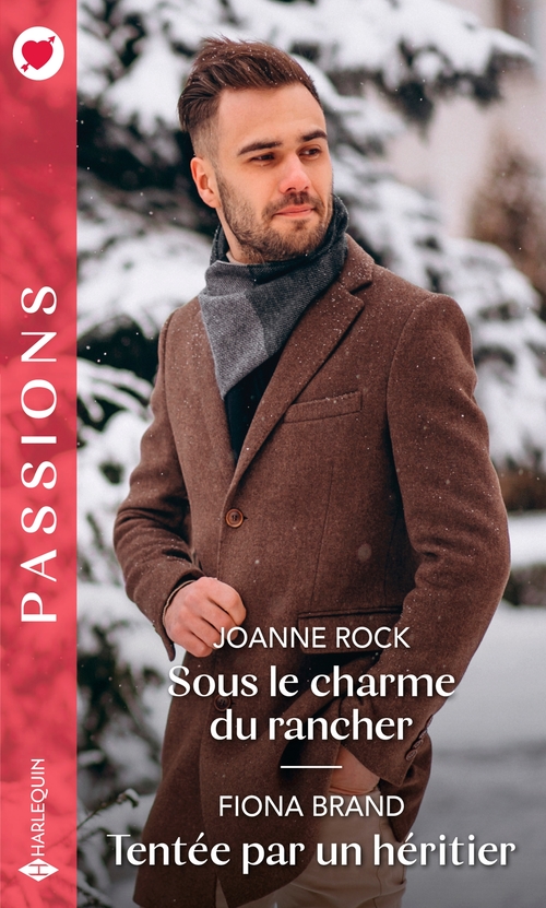 ebook cover of Sous le charme du rancher - Tentée par un héritier, by Fiona Brand, Joanne Rock
