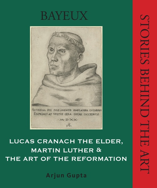 ebook cover of Lucas Cranach the Elder,Martin Luther, and the Art of the Reformation, by Arjun Gupta