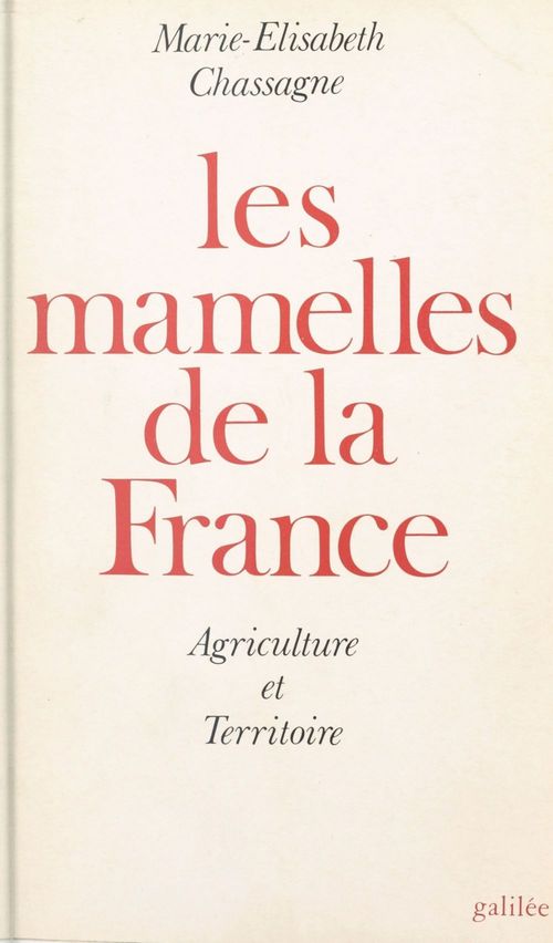 Couverture ebook de Les mamelles de la France, de Marie-Elisabeth Chassagne