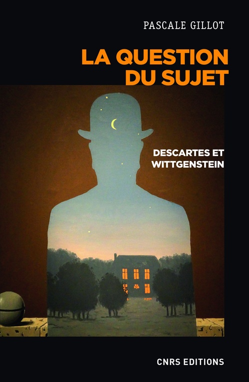 Couverture ebook de La question du sujet. Descartes et Wittgenstein, de Pascale Gillot