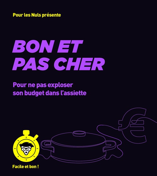 Couverture ebook de Bon et pas cher - pour les Nuls, Facile et bon, de Thomas Feller, Emilie Laraison, Sandra Mahut, Betül Balkan