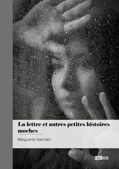 ebook cover of La lettre et autres petites histoires moches, by Marguerite Germain