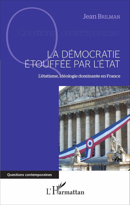 ebook cover of La démocratie étouffée par l'État, by Jean Brilman