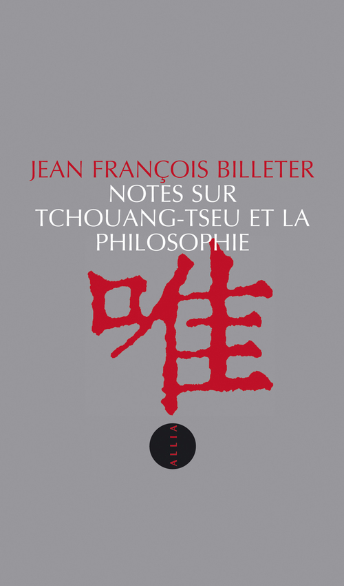ebook cover of Notes sur Tchouang-tseu et la philosophie, by Jean-François Billeter
