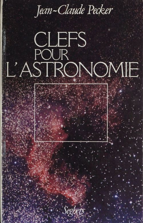 ebook cover of Clefs pour l'astronomie, by Jean-claude Pecker