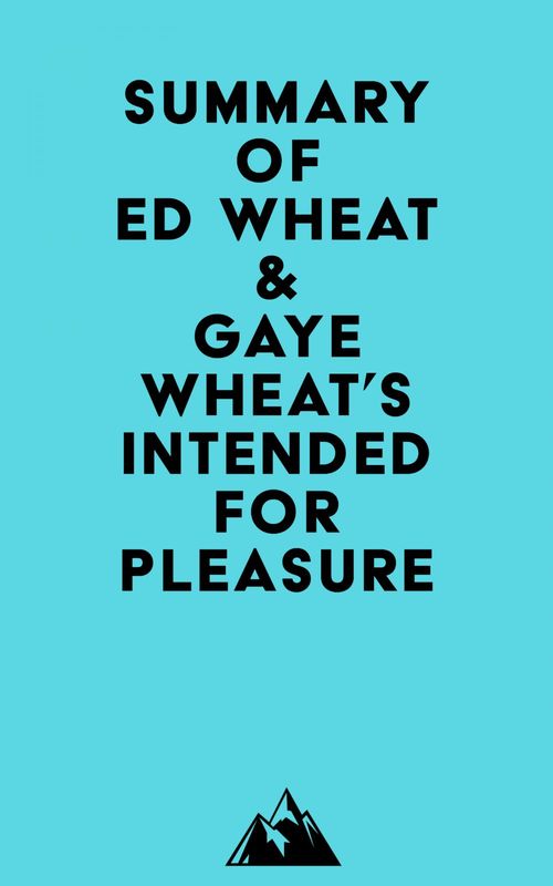 Couverture ebook de Summary of Ed Wheat & Gaye Wheat's Intended for Pleasure, de Everest Media