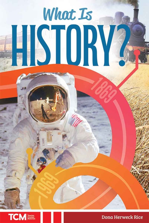 ebook cover of What Is History?, by Dona Herweck Rice, Alice Dell