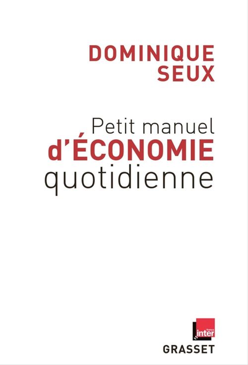 ebook cover of Petit manuel d'économie quotidienne, by Dominique Seux