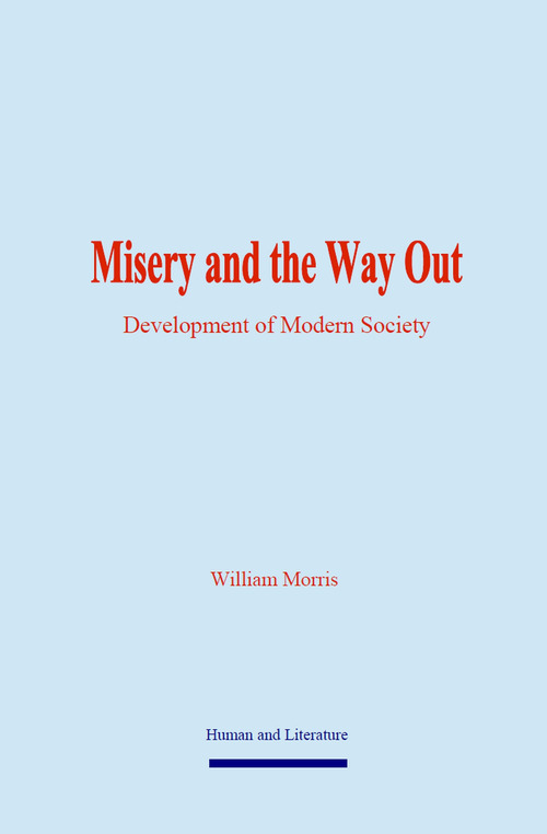 ebook cover of Misery and the Way Out, by William Morris