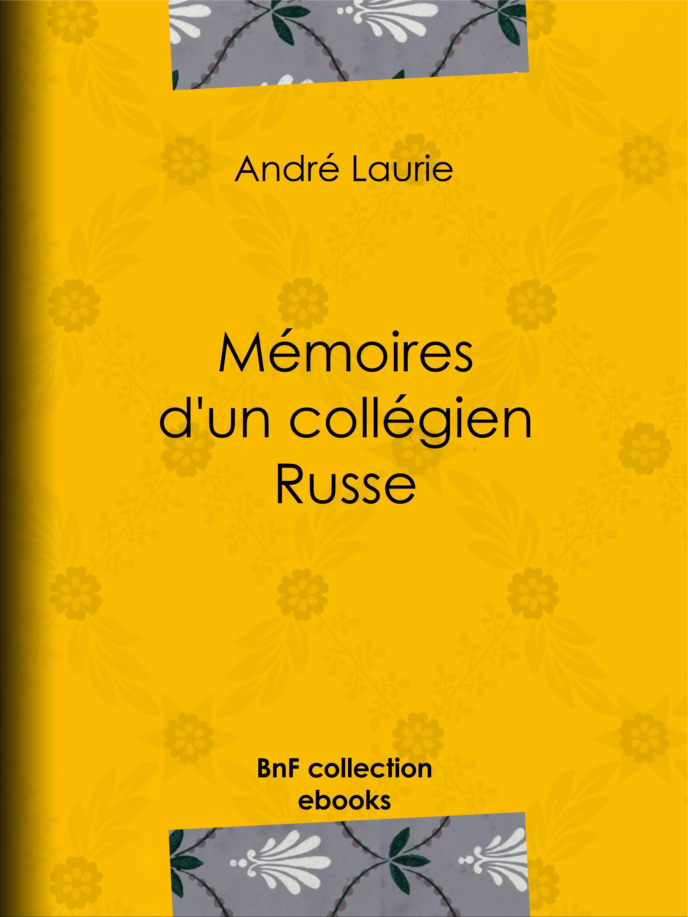 Couverture ebook de Mémoires d'un collégien russe, de George Roux, André Laurie