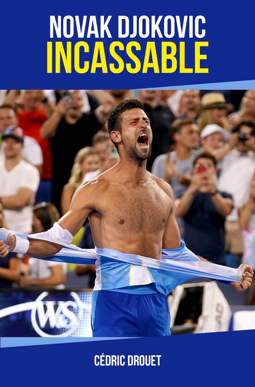 Couverture ebook de Novak Djokovic incassable, de Cédric Drouet