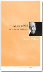 Couverture ebook de Adieu vérité ou la ruse du philosophe, de Pierre De Roo
