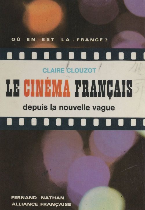 Couverture ebook de Le cinéma français depuis la nouvelle vague, de Claire Clouzot
