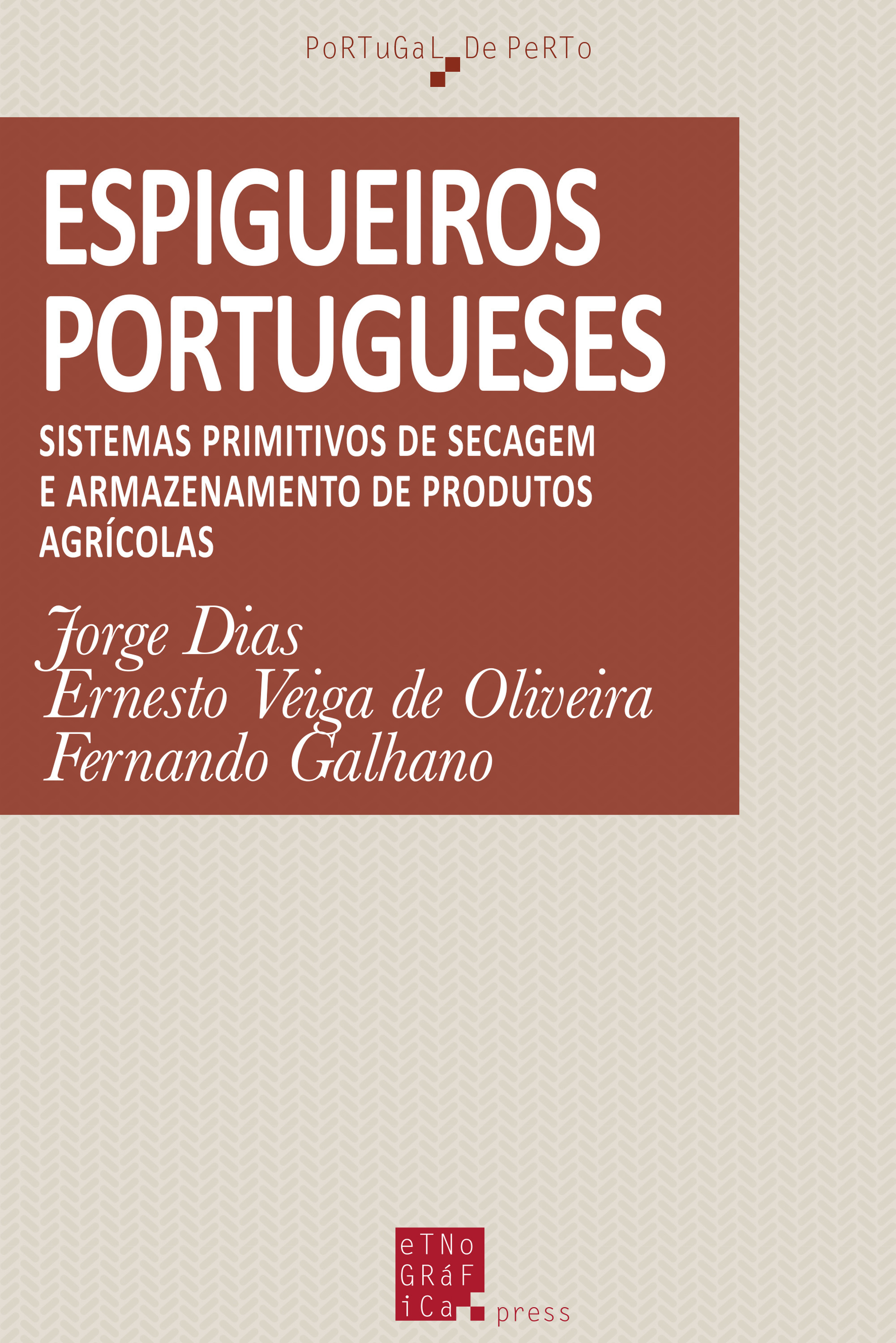 Couverture ebook de Espigueiros portugueses, de Ernesto Veiga De Oliveia, Fernando Galhano, Jorge Dias
