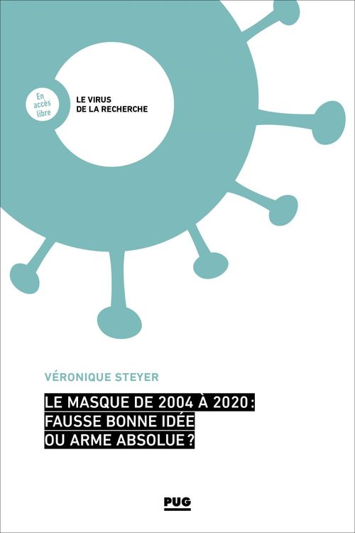 Couverture ebook de Le masque de 2004 à 2020 : fausse bonne-idée ou arme absolue ?, de Veronique Steyer