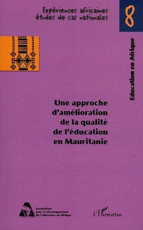 Couverture ebook de Une approche d'amélioration de la qualité de l'éducation en Mauritanie, de Collectif