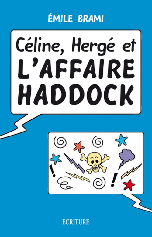 Couverture ebook de Céline, Hergé et l'affaire Haddock, de Emile Brami