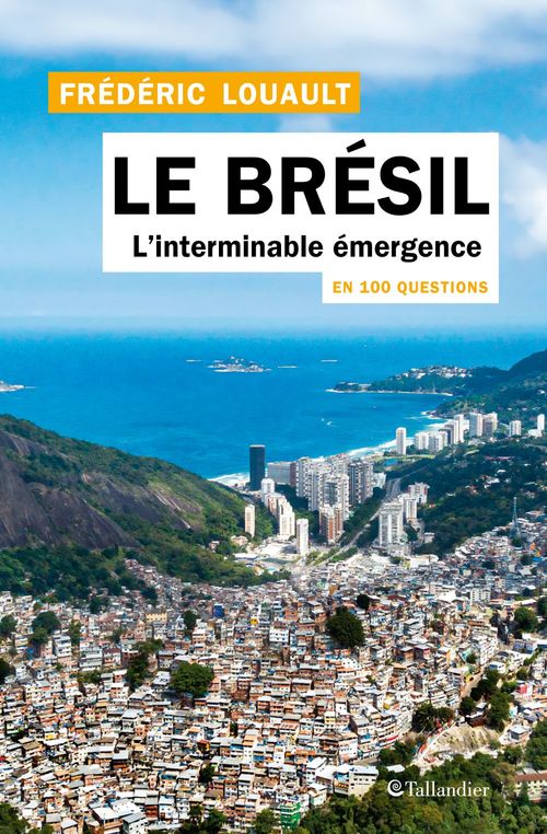 Couverture ebook de Le Brésil en 100 questions, de Frédéric Louault