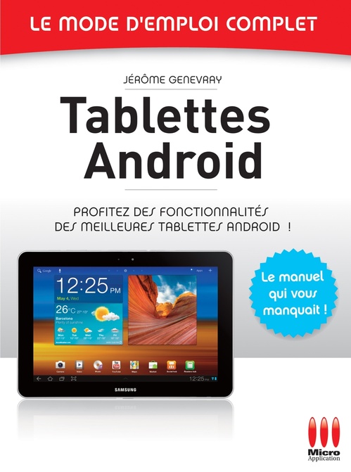 Couverture ebook de Tablettes Androïd - Le mode d'emploi complet, de Jérôme Genevray