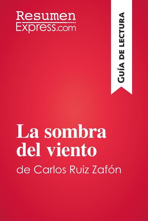 ebook cover of La sombra del viento de Carlos Ruiz Zafón (Guía de lectura), by Resumenexpress