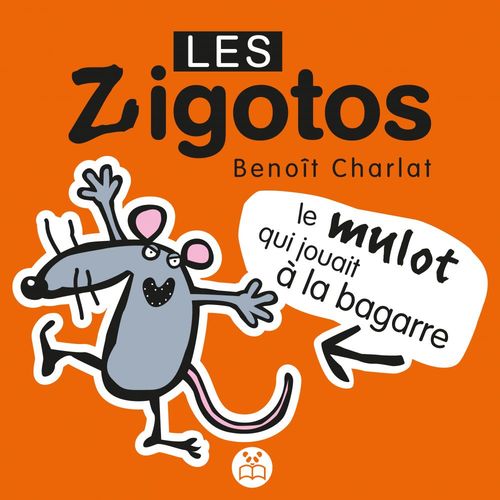 Couverture ebook de Le mulot qui jouait à la bagarre, de Benoît Charlat
