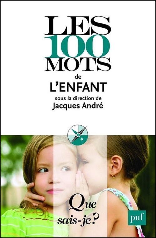 Couverture ebook de Les 100 mots de l'enfant, de Jacques André