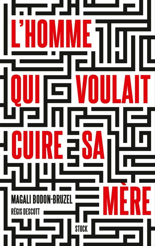 Couverture ebook de L'homme qui voulait cuire sa mère, de Magali Bodon-bruzel, Régis Descott