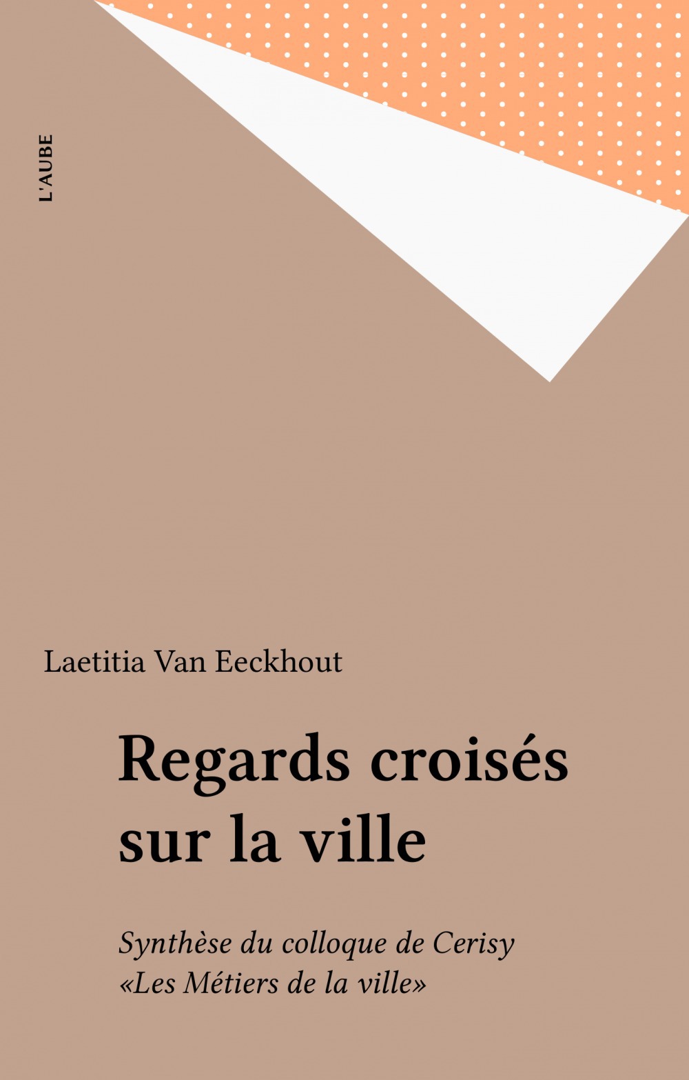 Couverture ebook de Regards croisés sur la ville, de Laetitia Van Eeckhout