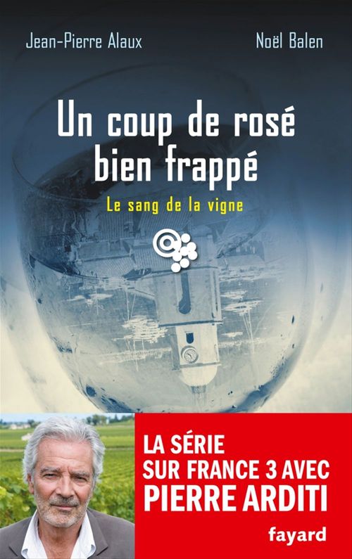 ebook cover of Un coup de rosé bien frappé, by Jean-Pierre Alaux, Noël Balen