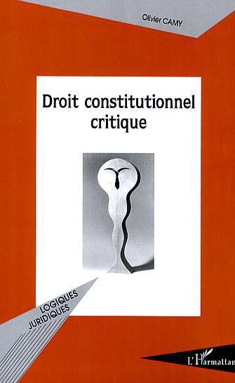 ebook cover of Droit constitutionnel critique, by Olivier Camy