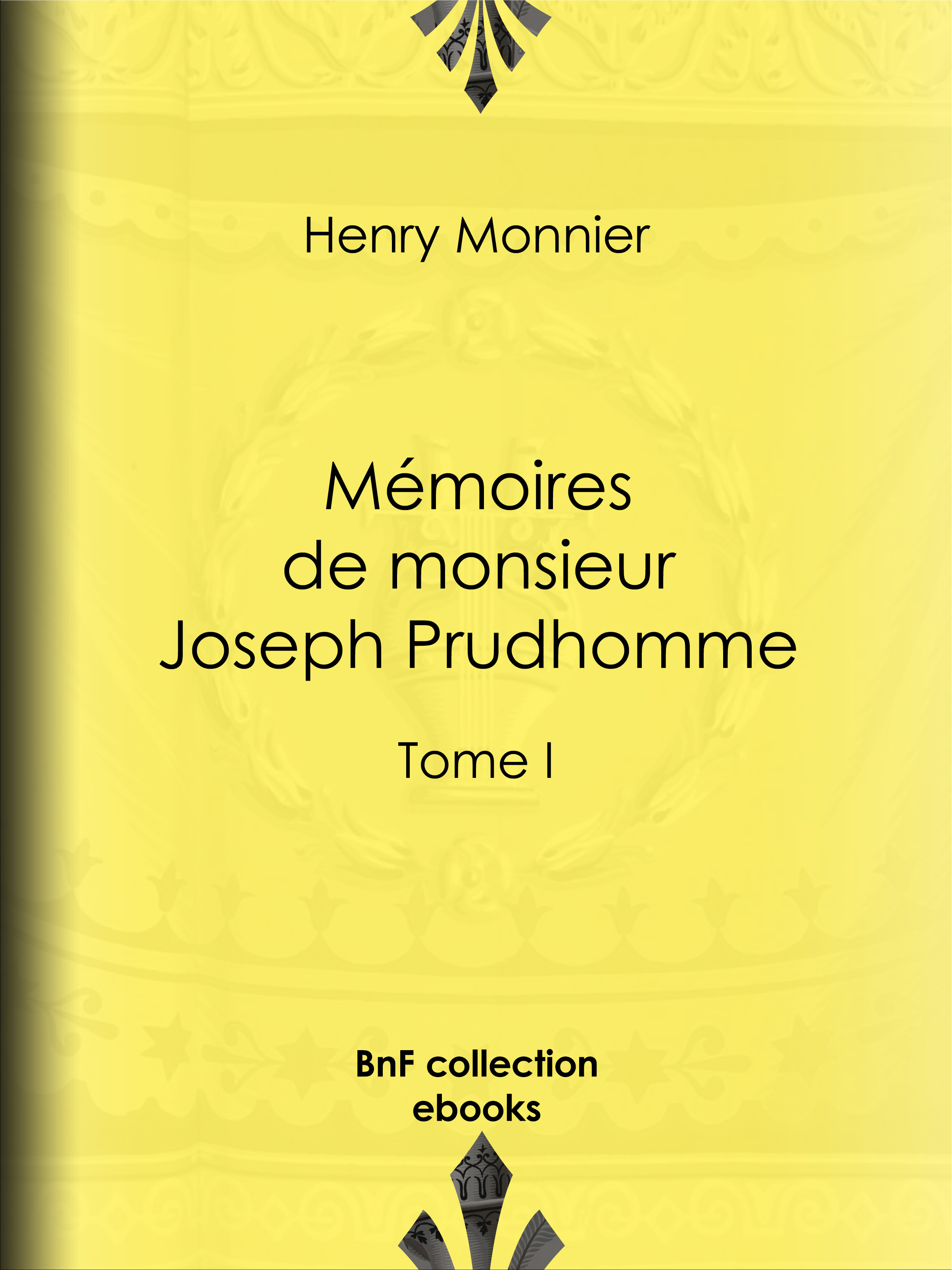 ebook cover of Mémoires de monsieur Joseph Prudhomme, by Henry Monnier