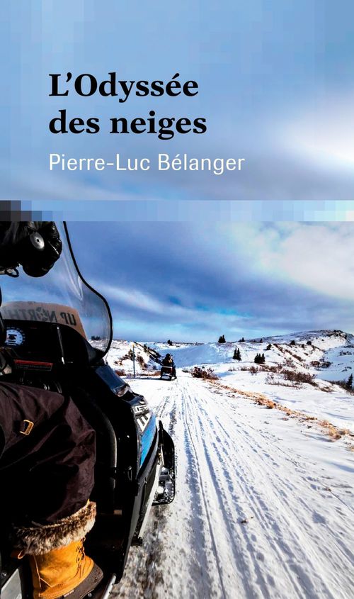 ebook cover of L'Odyssée des neiges, by Belanger Pierre-Luc
