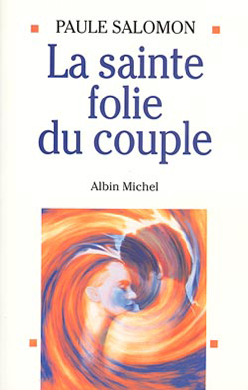 ebook cover of La Sainte Folie du couple, by Paule Salomon