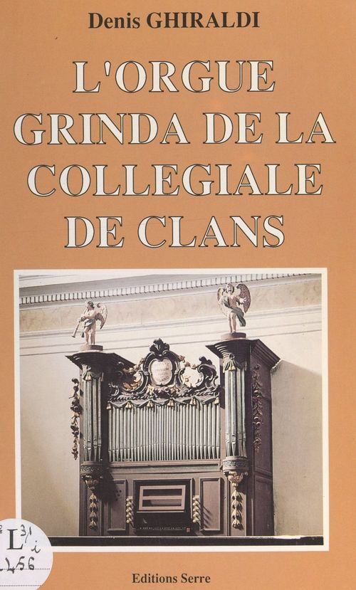Couverture ebook de L'orgue Grinda de la Collégiale de Clans, de Denis Ghiraldi