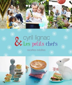 Couverture ebook de Cyril Lignac et les petits chefs - 30 recettes inédites, de Cyril Lignac