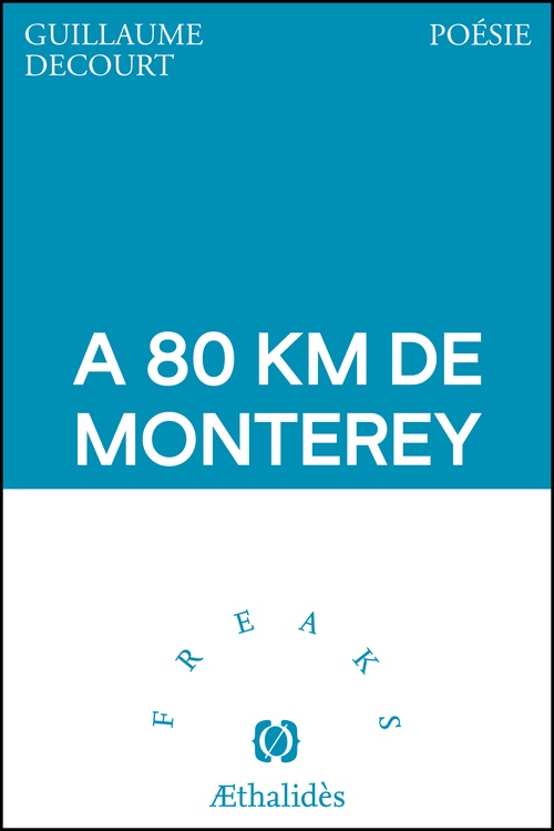 Couverture ebook de A 80 km de Monterey, de Guillaume Decourt